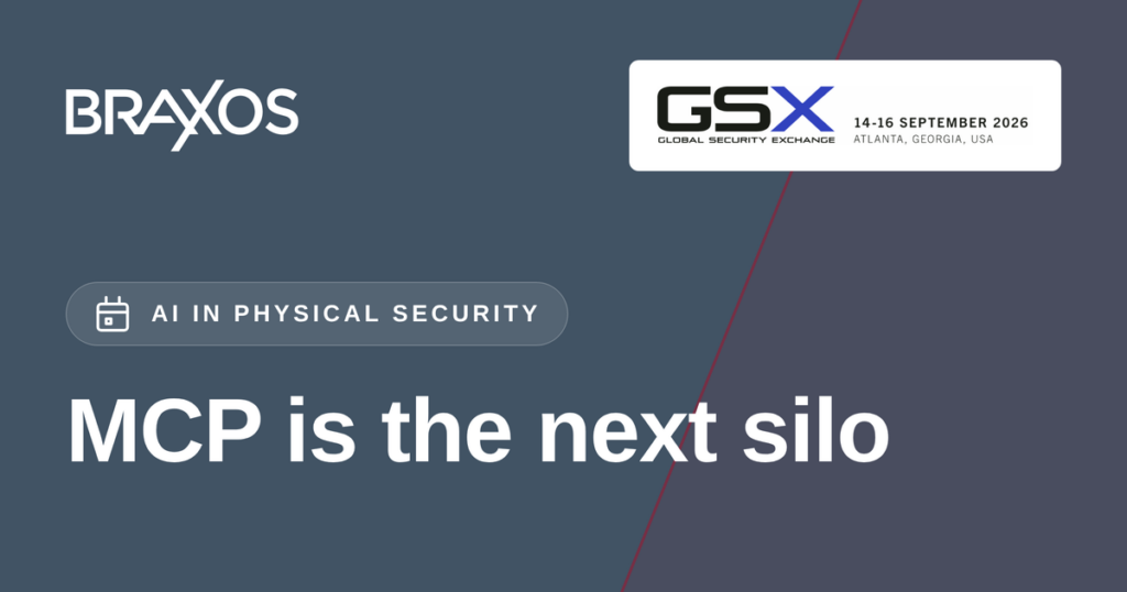 MCP in physical security, braXos at GSX 2026 in Atlanta, September 14 to 16