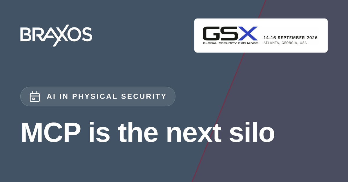 MCP in physical security, braXos at GSX 2026 in Atlanta, September 14 to 16